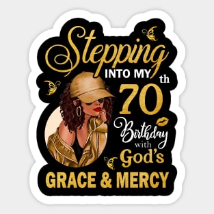 Stepping Into My 70th Birthday With God's Grace & Mercy Bday Sticker